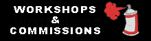 Workshops and Commissions Workshops and commissions